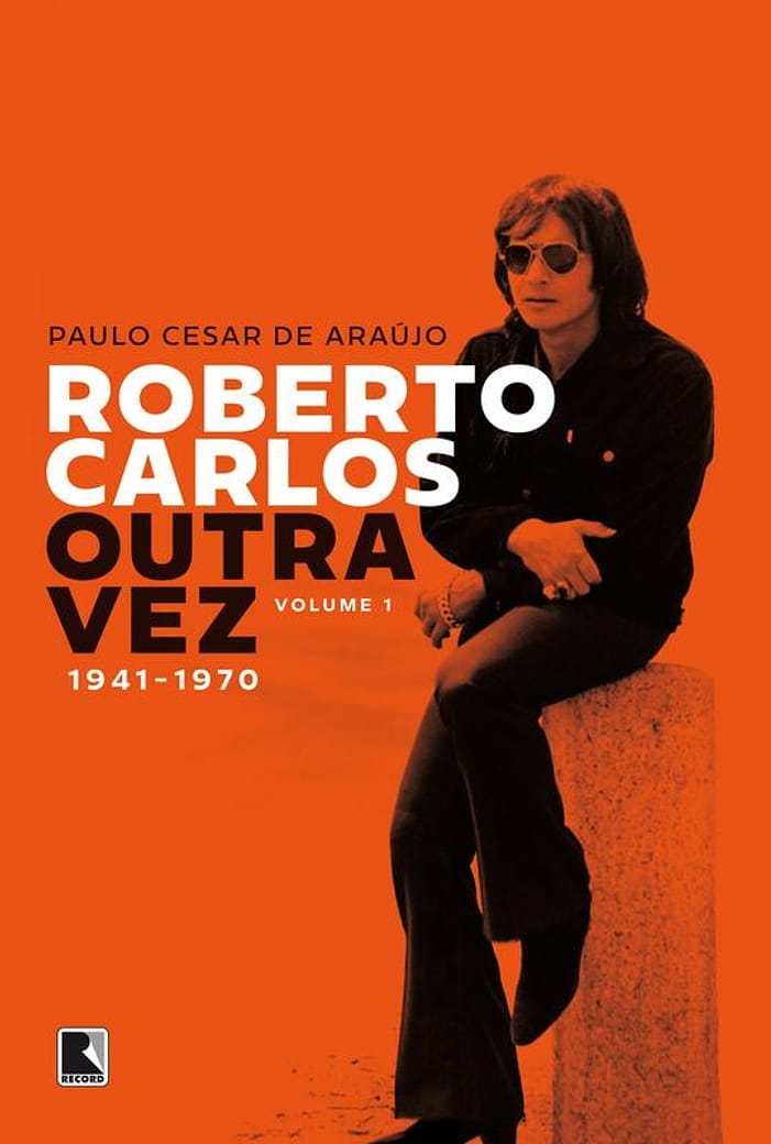 Livro - Roberto Carlos outra vez: 1941-1970 (Vol. 1)