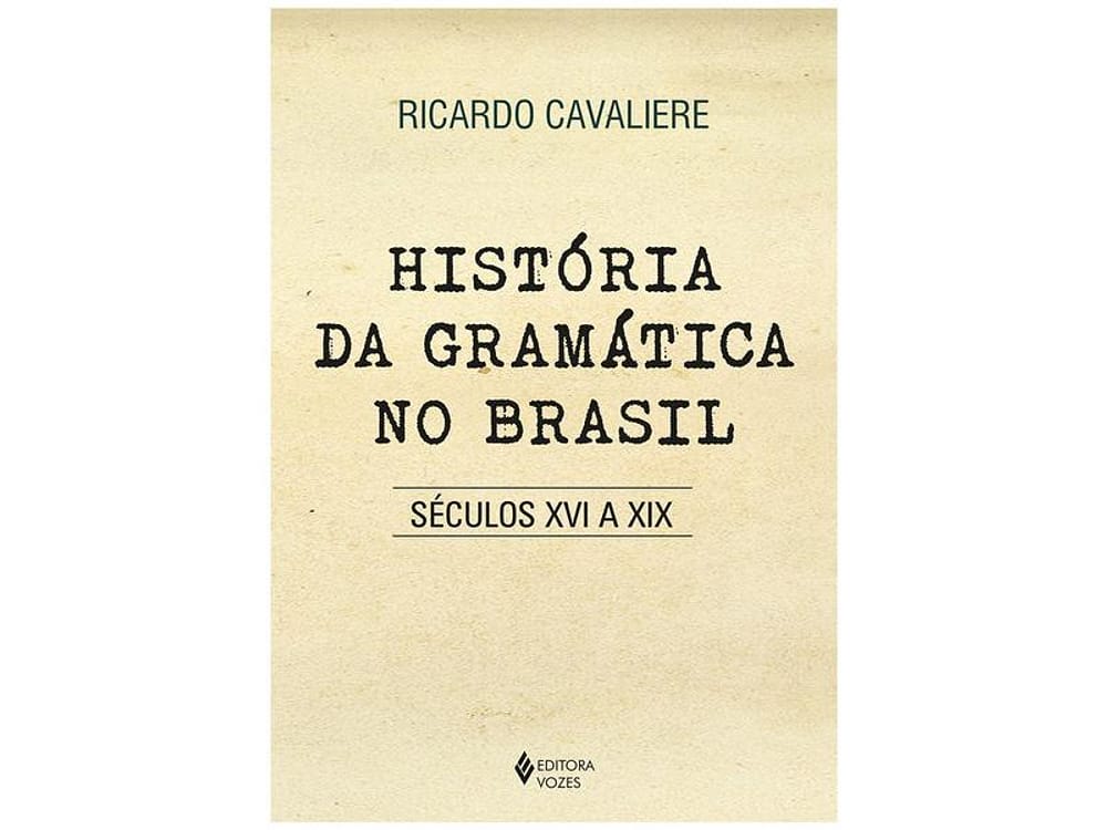 Livro História da Gramática no Brasil Ricardo Cavaliere