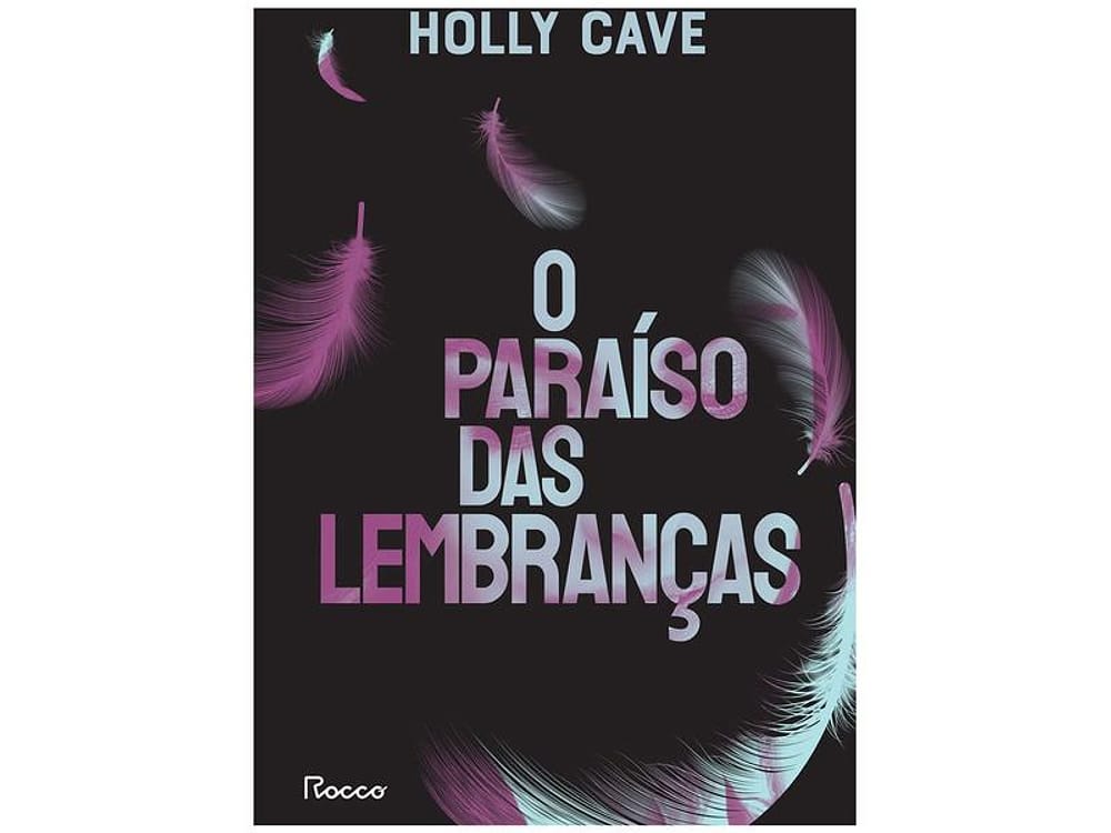 Livro O Paraíso das Lembranças Holly Cave