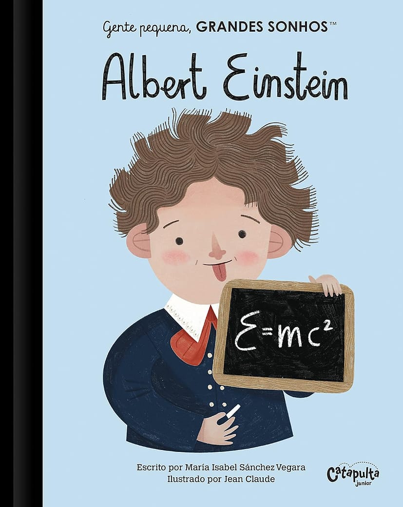 Albert Einstein - Gente Pequena. Grandes Sonhos